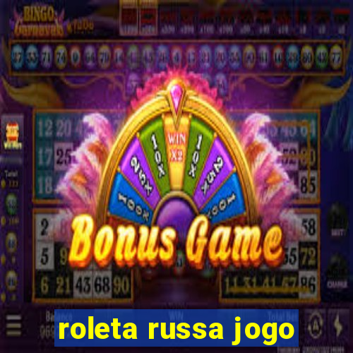 roleta russa jogo